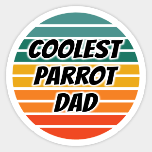 Coolest Parrot Dad Sticker